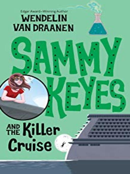 Title details for Sammy Keyes and the Killer Cruise by Wendelin Van Draanen - Wait list